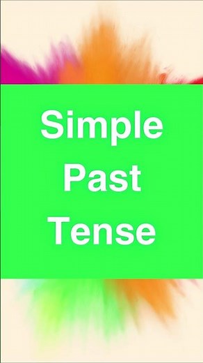 Simple Past Tense Made Easy!