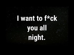 💌 I want to love you all night... current thoughts and feelings