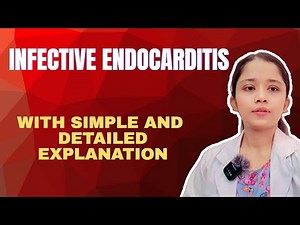 Infective Endocarditis | Causes, Pathogenesis, Symptoms & Management Explained Simply
