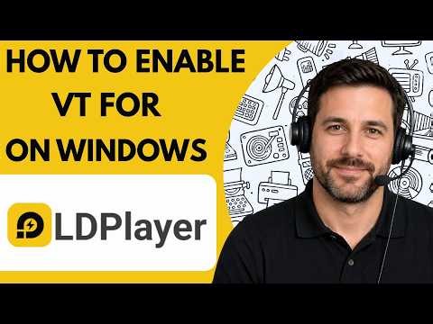How to Enable VT for LDPlayer on Windows Full Guide 2026
