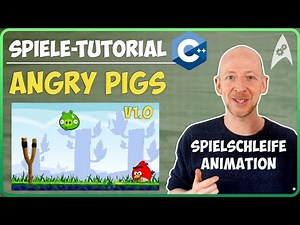 Ein Spiel programmieren : "Spielschleife/Animation" (C++) - "Angry Pigs v1.0"