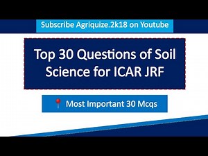 Soil Science Top 30 Mcqs || For ICAR JRF || Agriculture Competitive Exams