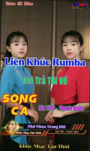 294K views · 4.7K reactions | Liên Khúc Rumba | Xin Trả Tôi Về - Hoa Sứ Nhà Nàng 2 (Gia Tiến - Thanh Ngân) | Khúc Nhạc Tân Thời | Facebook