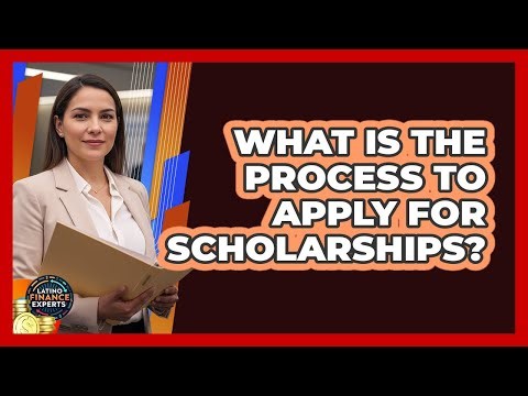What Is The Process To Apply For Scholarships?