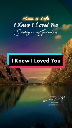 I Knew I Loved You Lyrics – Savage Garden Full Song