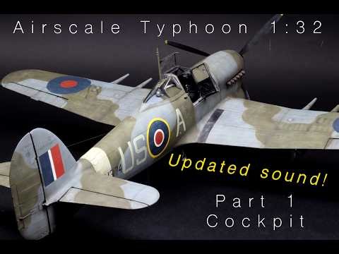 Airscale Typhoon 1:32 Part 1 cockpit. UPDATED SOUND!