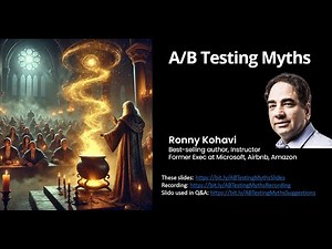A/B Testing Myths by Ronny Kohavi