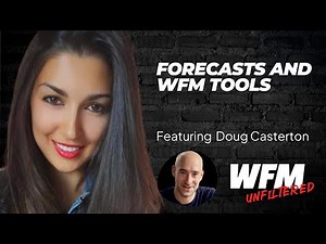 Mastering Forecasting with WFM Tools – Doug Casterton | #WFM #WorkforceManagement