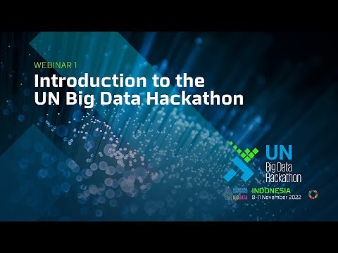 Introduction to the 2022 UN Big Data Hackathon
