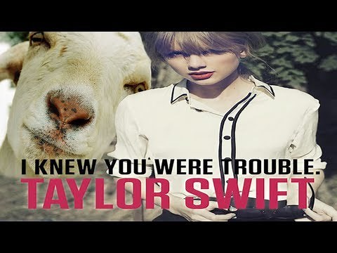 Taylor Swift - I Knew You Were Trouble ft. Goat (FULL VERSION)