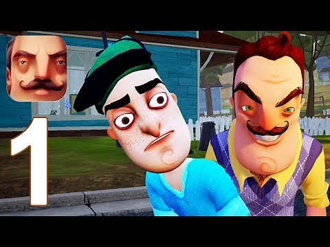 Hello Neighbor - Gameplay Walkthrough Guide Part 1 - Act 1 (IOS | ANDROID)