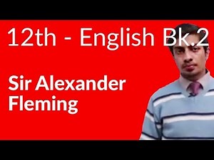 12th Class English Book II, Ch 13 Sir Alexander Fleming - FSc English Book 2