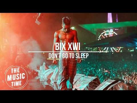 Bix XWI - Don't go to sleep (1 Hour Version)