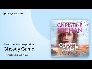 Ghostly Game Book 19 by Christine Feehan · Audiobook preview