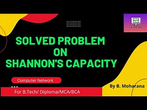 Shannon's Capacity || Shannon's Theorem || Solved problem on Shannon's capacity || Shannon's