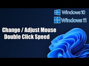 How to Change / Adjust Mouse Double Click Speed in Windows 11