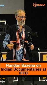 Documentary filmmaker Nandan Saxena speaks to DD