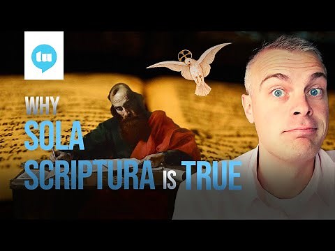 The ULTIMATE Case for Sola Scriptura