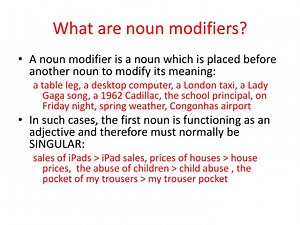 What are noun modifiers?