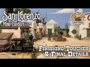 San Lorenzo Mini Layout | Final Details & Finishing Touches
