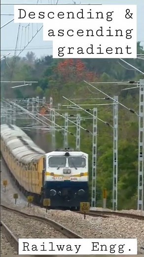 descending & ascending gradient | railway engineering | #gradient #railway #engineering #curve