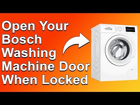 How To Open Bosch Washing Machine Door When Locked (How To Open Stuck Bosch Washing Machine Door)