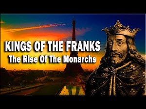 Part 1: Merovingian Dynasty | Rise of Europe's First Monarchs (History of France)