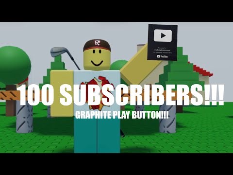 I GOT 100 SUBSCRIBERS!!! (GRAPHITE PLAY BUTTON)
