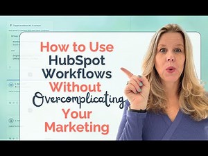 How to Use HubSpot Workflows Without Overcomplicating Your Marketing