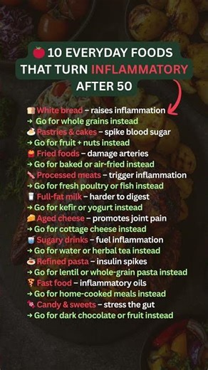 🔥 After 50, These 10 Common Foods Increase Inflammation