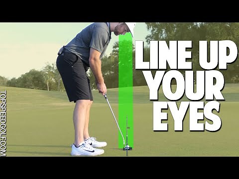 Line Up Your Eyes To Make Putts