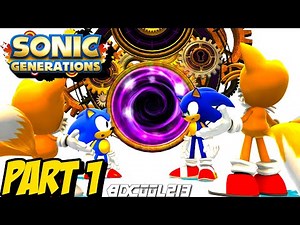 Sonic Generations Gameplay Walkthrough Part 1 - PC