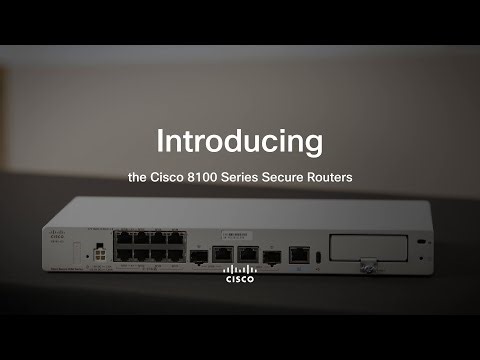 First Look at the Cisco 8100 Series Secure Routers