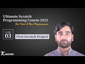 Lesson 03 | Creating your very first Scratch project | Ultimate Scratch Programming Course 2022