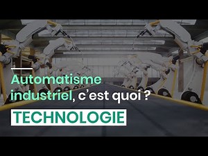 Automatisme industriel, c’est quoi ?