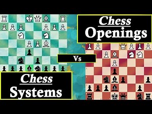 Chess Systems vs. Chess Openings || Which Should You Learn? || Chess Tips and Tricks