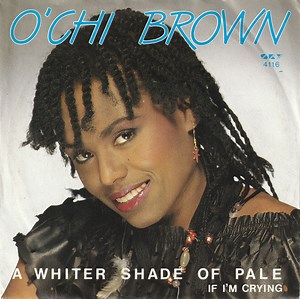 O'Chi Brown - A Whiter Shade Of Pale