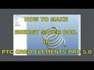 How to make Energy Saver Coil in PTC Creo Elements/Pro 5.0