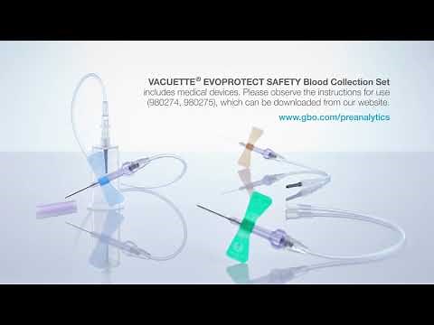 THE GENTLE TOUCH: The next evolution of safety. VACUETTE® EVOPROTECT SAFETY Blood Collection Set