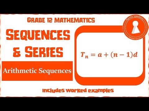 Grade 12 Arithmetic Sequences (With Worked Examples)