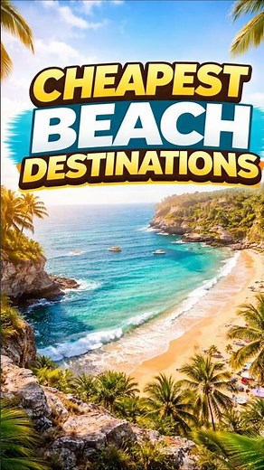 Cheapest Beach Destinations You Can Actually Afford #budget #travel #beaches