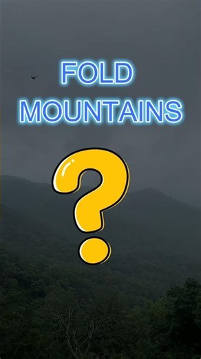 FOLD MOUNTAINS Explained!