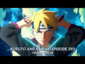 Boruto and Kawaki Episode 293 Twixtor Clips 4K