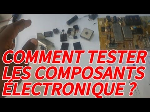 video 34comment tester les composants électroniques ?