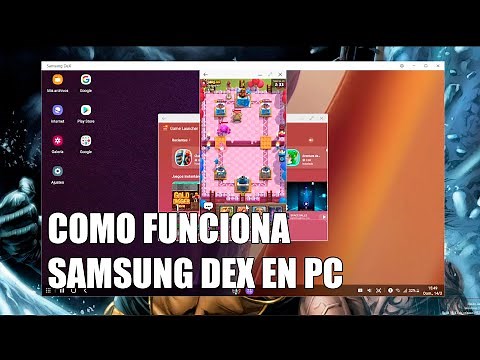 Como funciona Samsung Dex en PC
