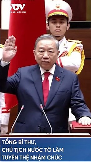 Tổng Bí thư, Chủ tịch nước Tô Lâm tuyên thệ nhậm chức | VOV