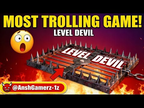 LEVEL DEVIL Is The Most Evil Troll Game Ever! #leveldevil #trollgame #funnygaming