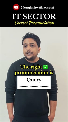 Stop Mispronouncing “QUERY” | British Pronunciation 🇬🇧 | IT Sector English #accent