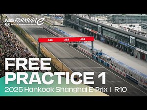 2025 Hankook Shanghai E-Prix Round 10 | Free Practice 1