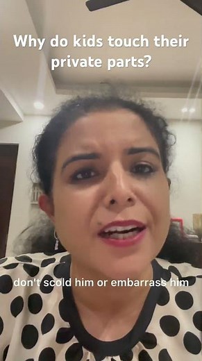 Why do kids touch their private parts?